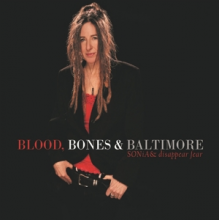 Sonia Disappear Fear - Blood, Bones & Baltimore