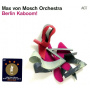Von Mosch, Max -Orchestra- - Berlin Kaboom