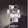 Two Door Cinema Club - Tourist History