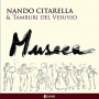 Citarella, Nando & Tamburi Del Vesuvio - Museca