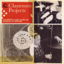V/A - Classroom Projects: Incredible Music Made By