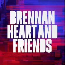 Heart, Brennan - Brennan Heart & Friends