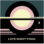 Late Night Final - A Wonderful Hope