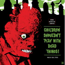 Zittrer, Carl - Children Shouldn't Play With Dead Things