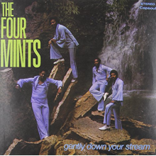 Four Mints - Gently Down Your Stream