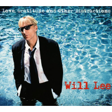 Lee, Will - Love Gratitude and Other Distractions
