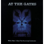At the Gates - With Fear I Kiss the Burning Darkness