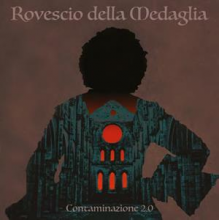 Il Rovescio Della Medaglia - Contaminazione 2.0