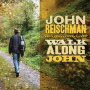 Reischman, John - Walk Along John