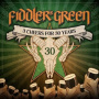 Fiddler's Green - 3 Cheers For 30 Years!