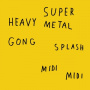 Super Heavy Metal - Going Splash Midi Midi