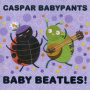 Caspar Babypants - Baby Beatles
