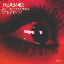 Federale - All the Colours of the Dark