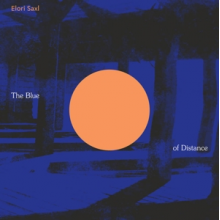 Saxl, Elori - The Blue of Distance