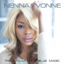 Yvonne, Nenna - Evolution of Blue Magic
