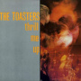Toasters - Thrill Me Up