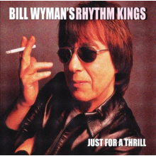 Wyman, Bill -Rhythm Kings- - Just For a Thrill