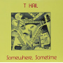 T Kail - Somewhere, Sometime