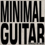 Boer, Arnold De - Minimal Guitar