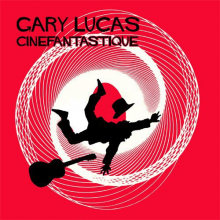 Lucas, Gary - Cinefantastique