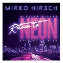 Hirsch, Mirko - Missing Pieces; Return To Neon