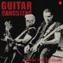 Guitar Gangsters - Live At the 100 Club