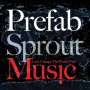 Prefab Sprout - Let's Change the World With Music
