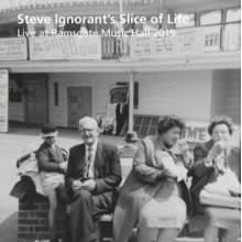 Ignorant, Steve -Slice of Life- - Live At Ramsgate Music Hall 2019