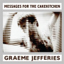 Jefferies, Graeme - Messages From the Cakekitchen