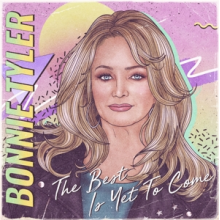 Tyler, Bonnie - Best is Yet To Come