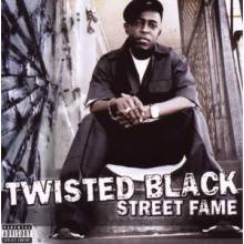 Twisted Black - Street Fame