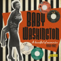 Washington, Baby - A Handful of Memories 1956-1962