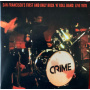 Crime - San Francisco's First and Only Rock 'N' Roll Band: Live