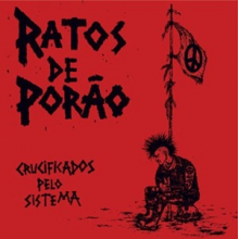 Ratos De Porao - Crucificados Pelo Sistema