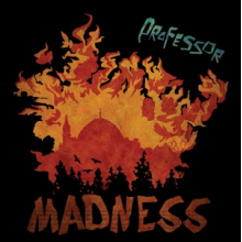 Professor - Madness
