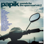 Papik - Sounds For the Open Road Vol.2