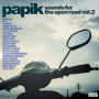 Papik - Sounds For the Open Road Vol.2