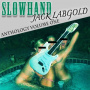 Slowhand Jack Labgold - Anthology Vol.1