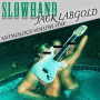 Slowhand Jack Labgold - Anthology Volume One