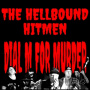 Hellbound Hitmen - Dial M For Murder