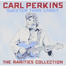 Perkins, Carl - Sweeter Than Candy: the Rarities Collection