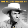 Williams, Hank - Greatest Hits