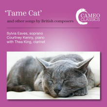 Eaves, Sylvia/Courtney Kenny/Thea King - Tame Cat and Other Songs By British Composers
