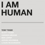 Tixier, Tony - I Am Human