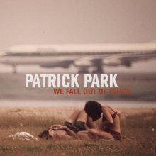 Park, Patrick - We Fall Out of Touch