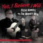 Howell, Steve - Yes, I Believe I Will