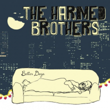 Harmed Brothers - Better Days