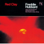 Hubbard, Freddie - Red Clay