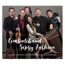 Cimbaliband & Alexandra Horvath - Gipsy Fusion