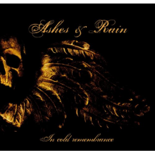 Ashes and Rain - In Cold Remembrance